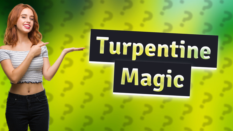Turpentine Magic