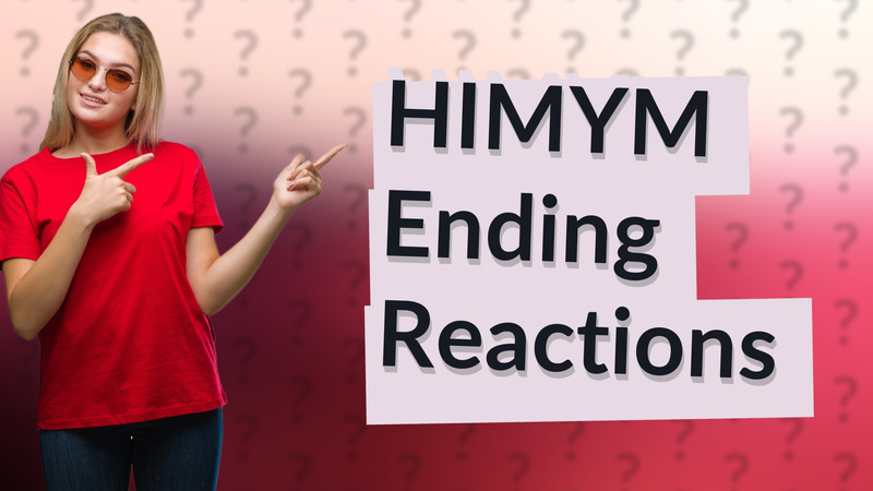 HIMYM Ending Reactions