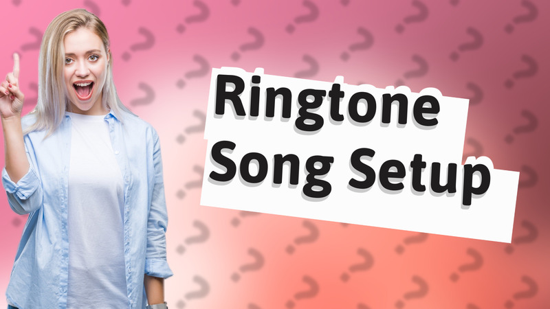 Ringtone Song Setup