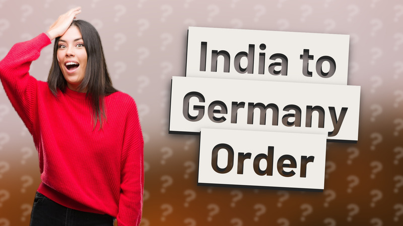 India to Germany Order