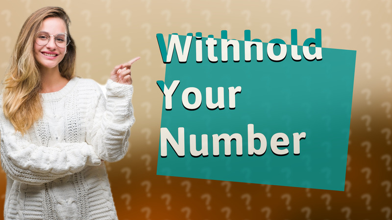 Withhold Your Number