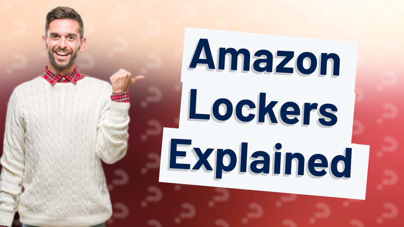 Amazon Lockers Explained