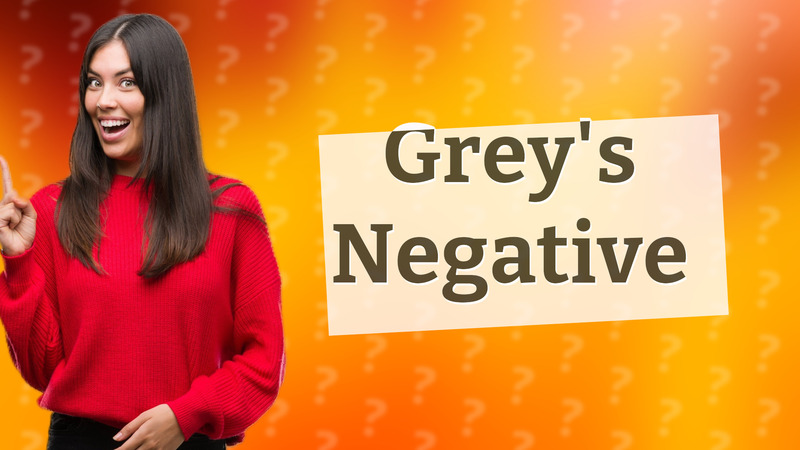 Grey's Negative