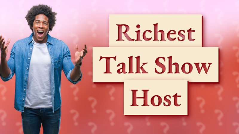 Richest Talk Show Host