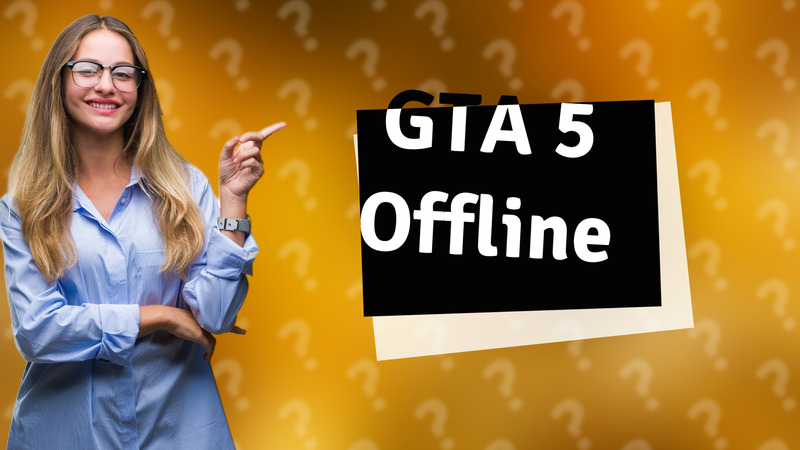 GTA 5 Offline