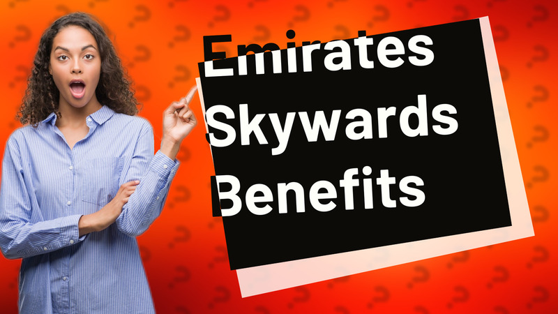 Emirates Skywards Benefits