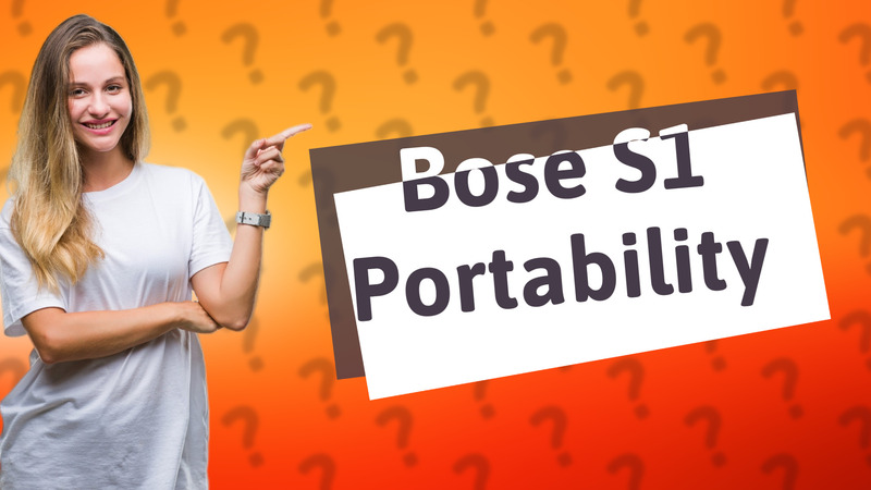 Bose S1 Portability