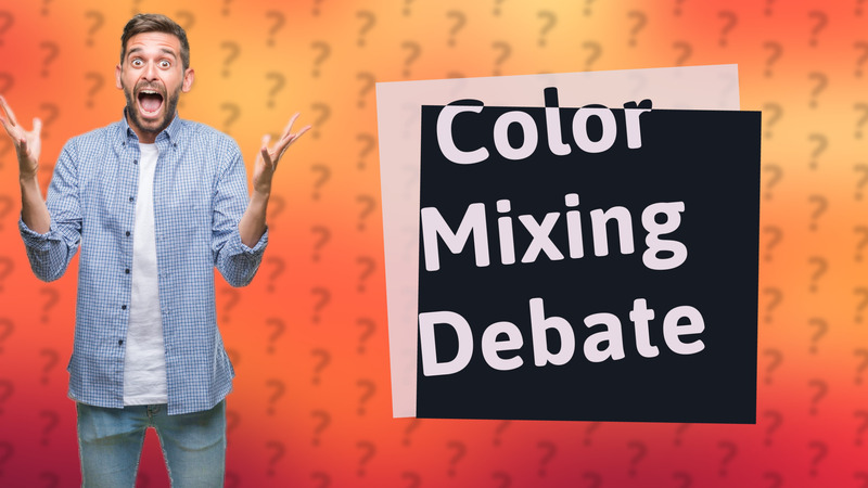 Color Mixing Debate