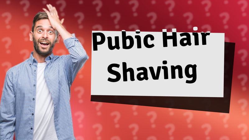 Pubic Hair Shaving
