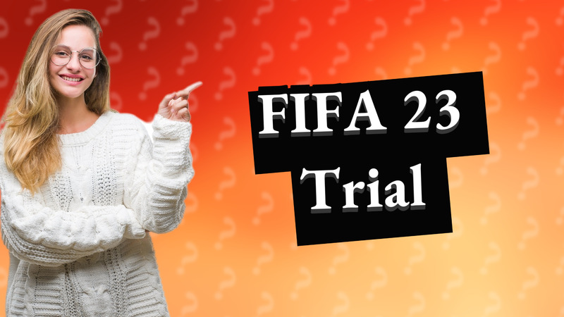 FIFA 23 Trial