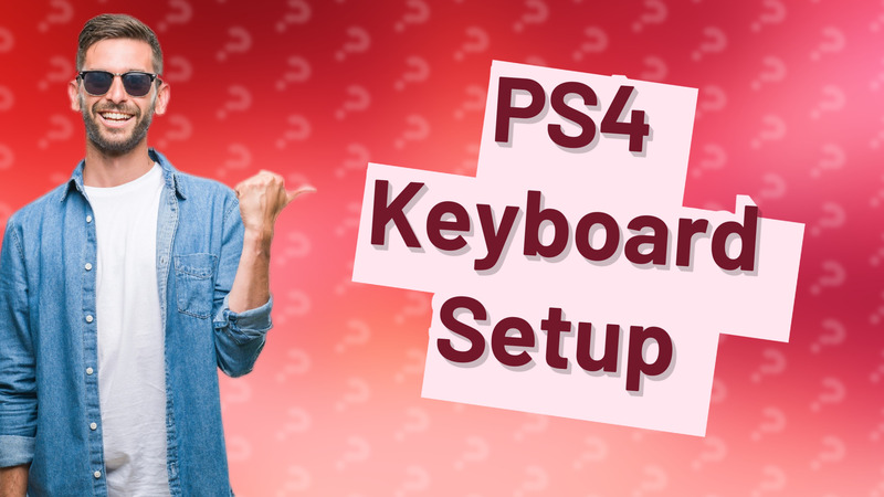 PS4 Keyboard Setup