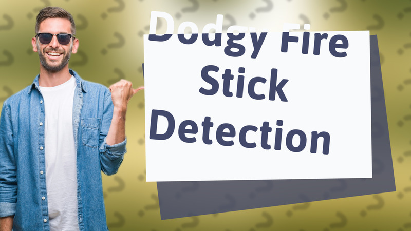 Dodgy Fire Stick Detection