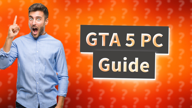 GTA 5 PC Guide