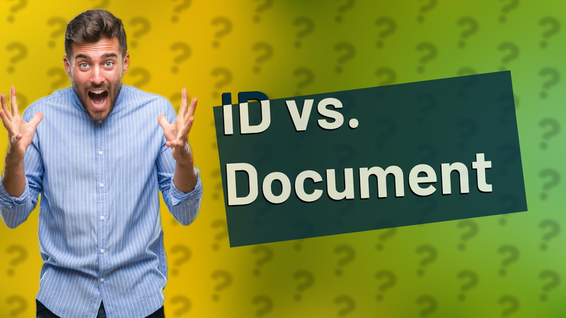 ID vs. Document