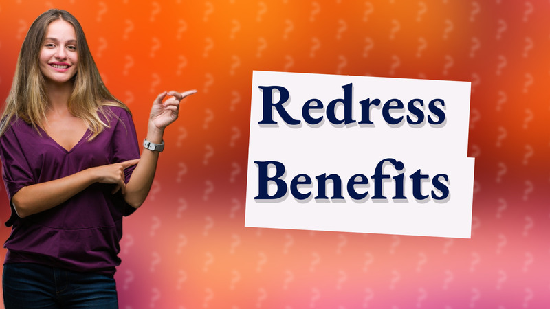 Redress Benefits
