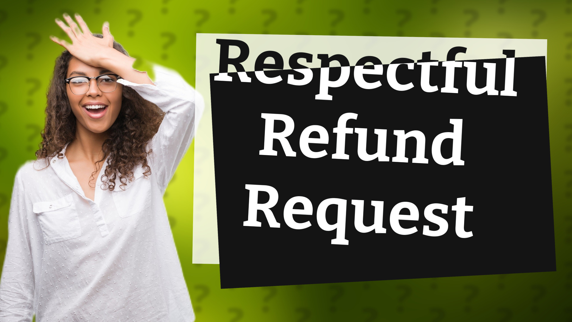 Respectful Refund Request