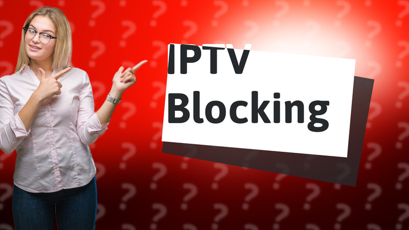 IPTV Blocking