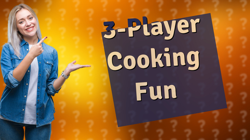 3-Player Cooking Fun