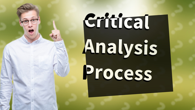 Critical Analysis Process