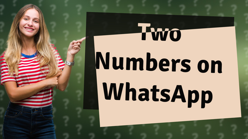 Two Numbers on WhatsApp