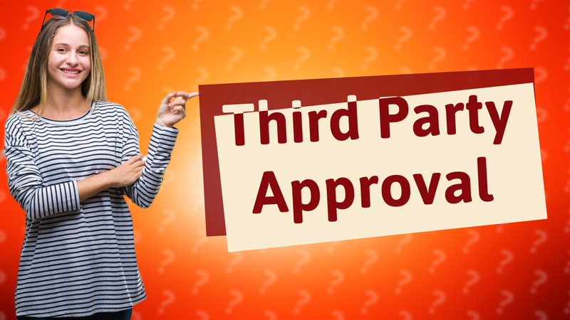 Third Party Approval