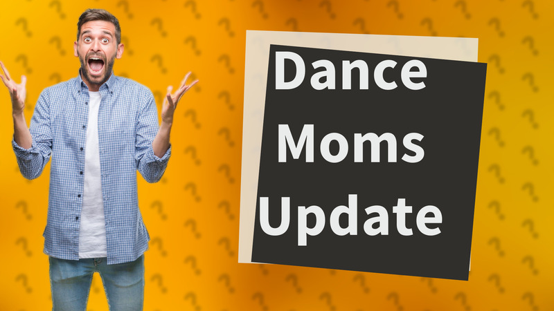 Dance Moms Update