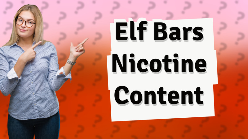 Elf Bars Nicotine Content