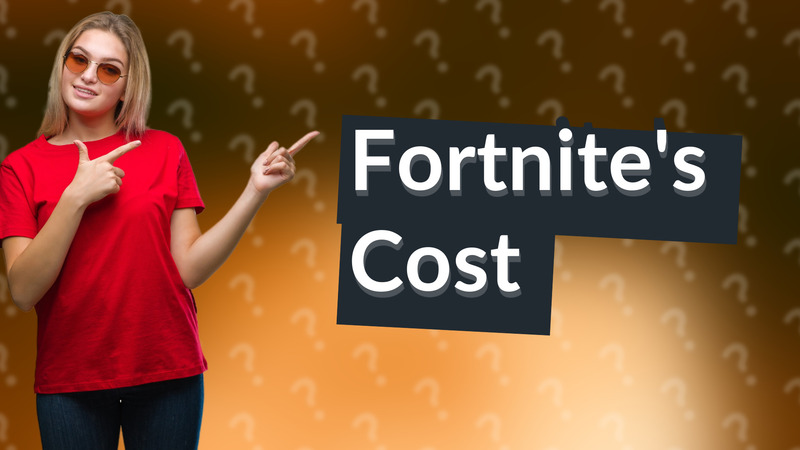 Fortnite's Cost