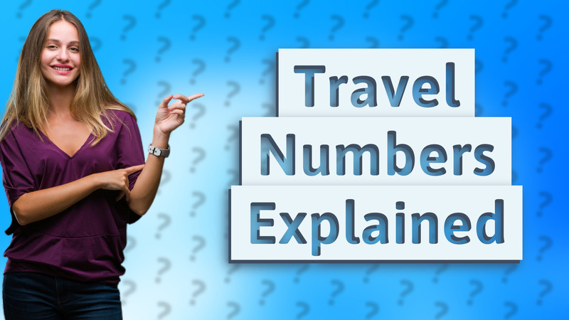 Travel Numbers Explained
