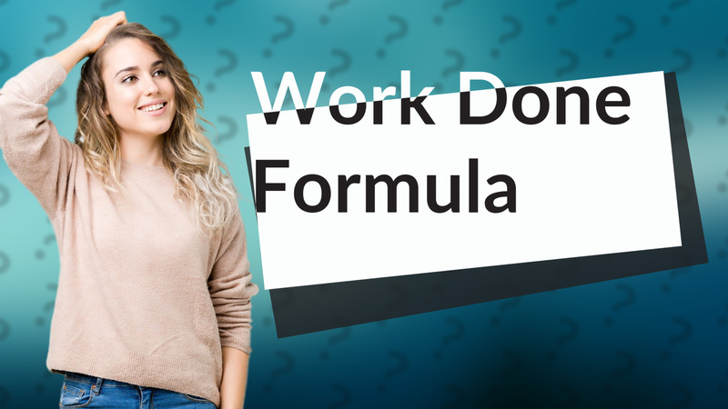 Work Done Formula