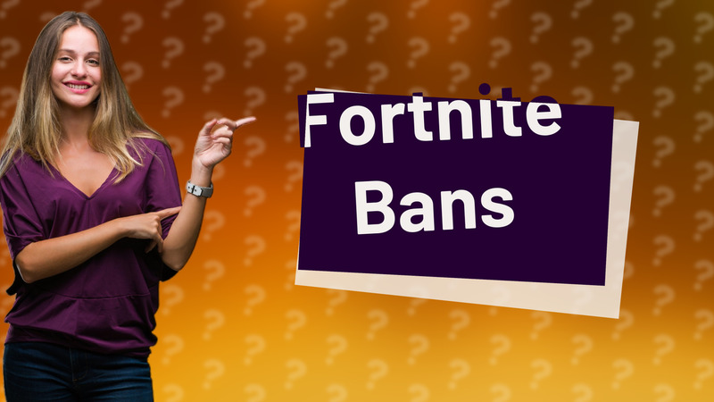 Fortnite Bans