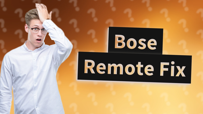 Bose Remote Fix