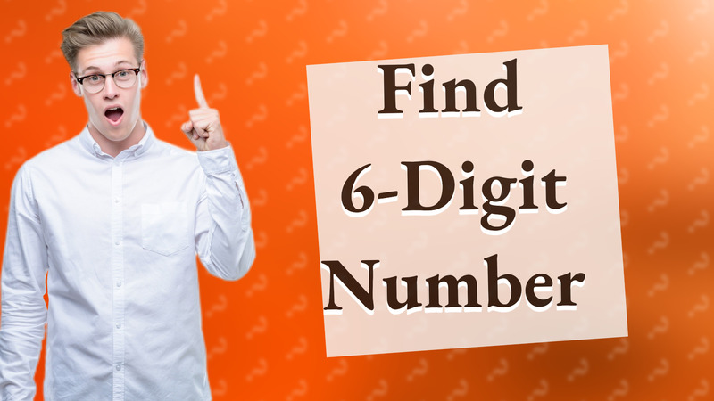 Find 6-Digit Number