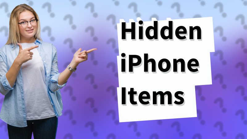 Hidden iPhone Items