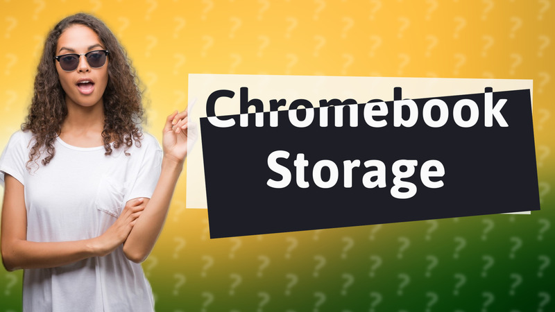 Chromebook Storage