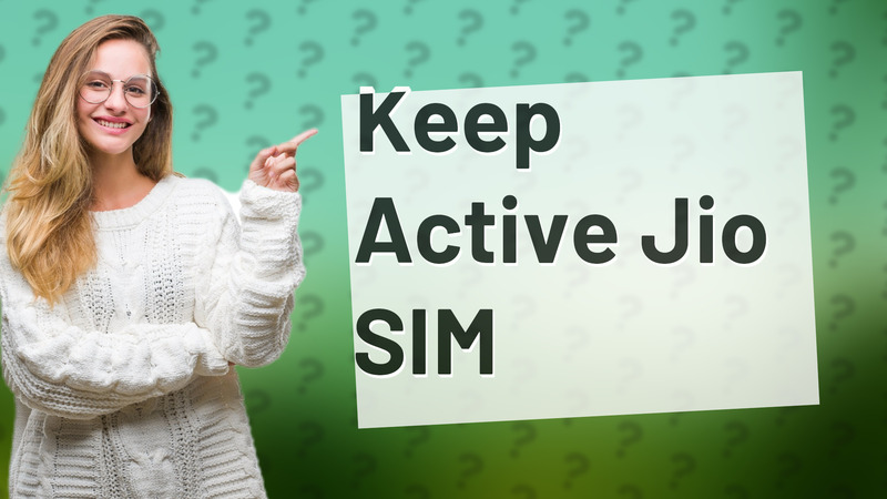 Keep Active Jio SIM