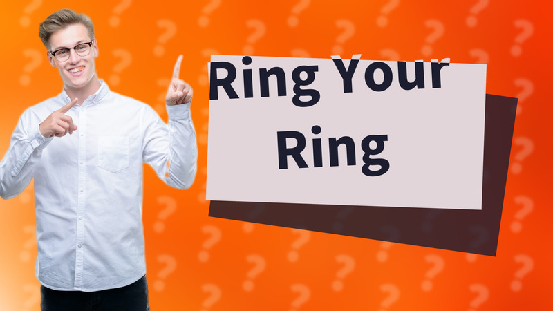 Ring Your Ring