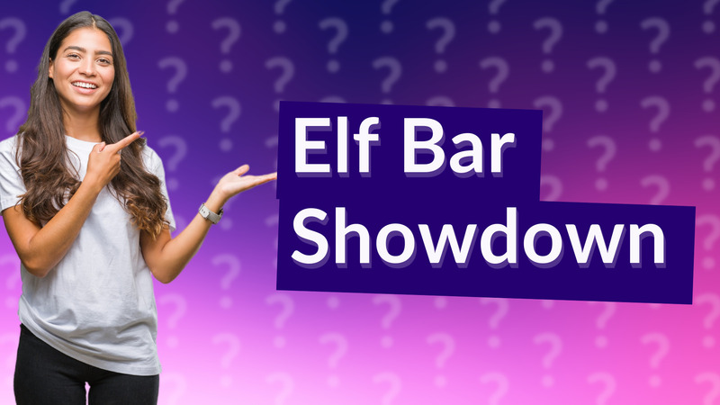 Elf Bar Showdown