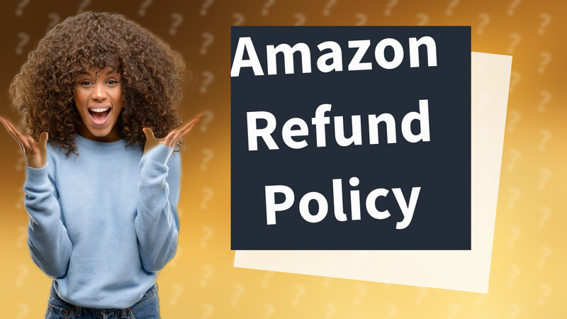 Amazon Refund Policy