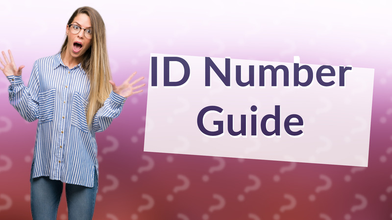 ID Number Guide