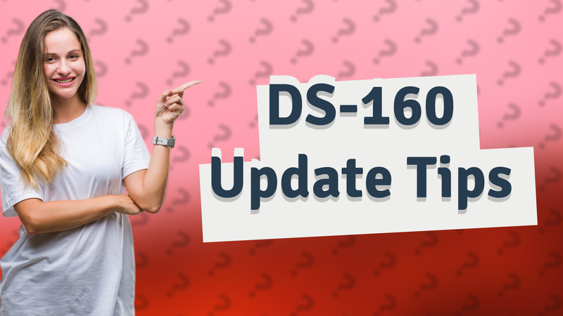 DS-160 Update Tips
