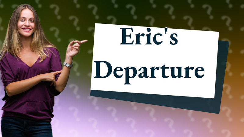 Eric's Departure
