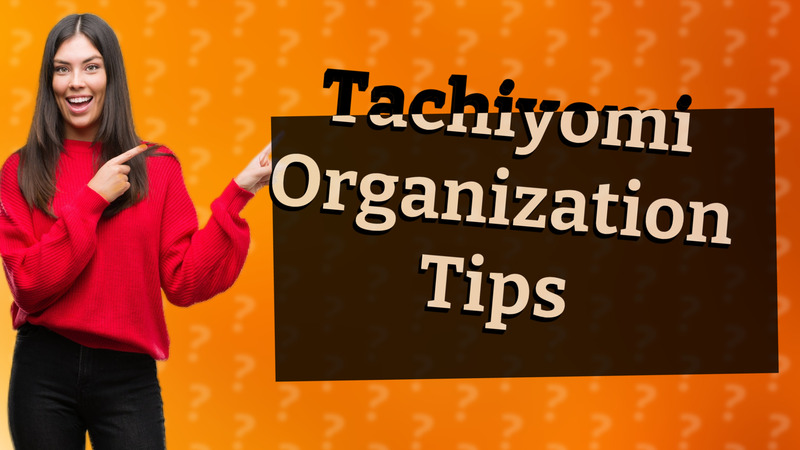 Tachiyomi Organization Tips