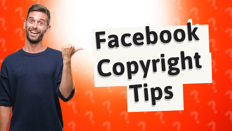 Facebook Copyright Tips