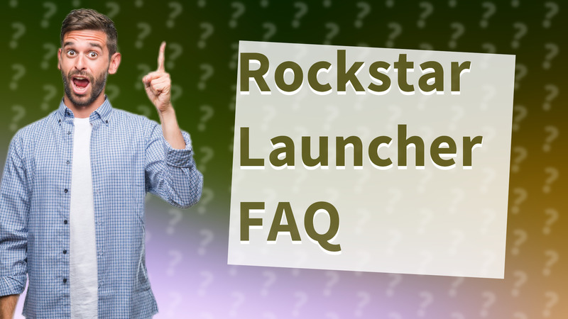 Rockstar Launcher FAQ