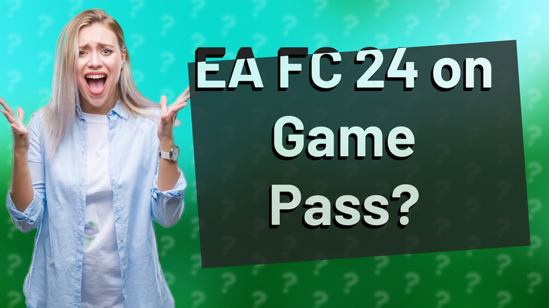EA FC 24 on Game Pass?