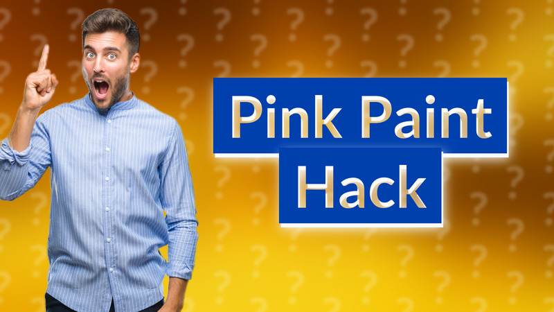 Pink Paint Hack