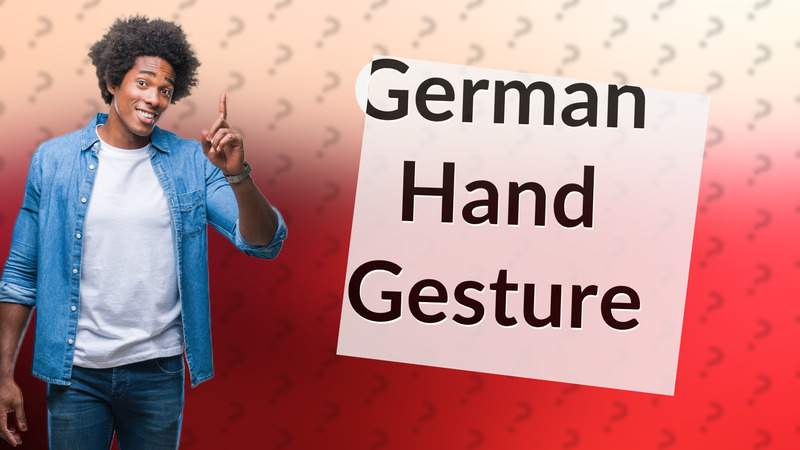German Hand Gesture