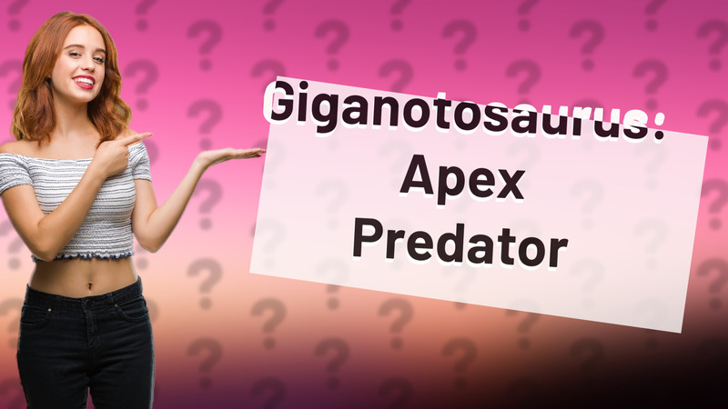 Giganotosaurus: Apex Predator