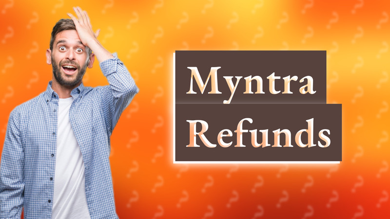Myntra Refunds